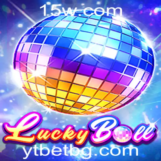Descubra a Emoção do LuckyBall com a Plataforma YTBet